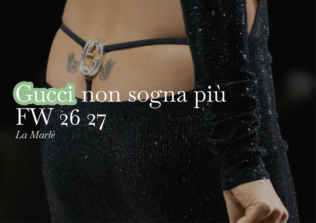 Gucci non sogna più - FW 26 27